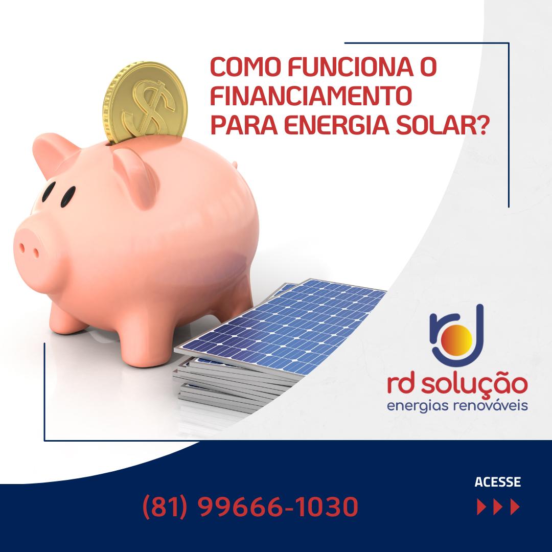 Como funciona o financiamento para energia solar?