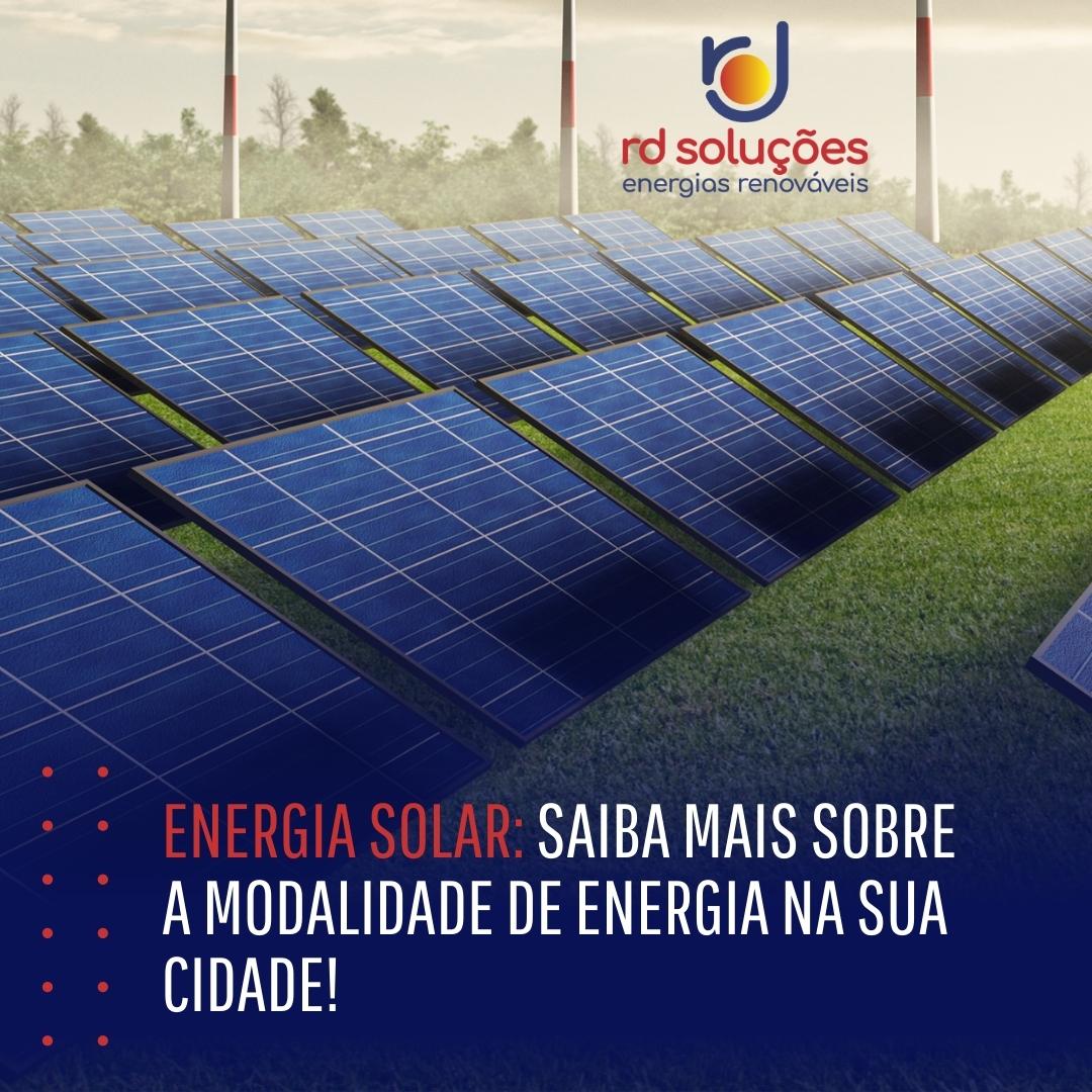 Energia Solar: saiba mais sobre a modalidade de energia na sua cidade!